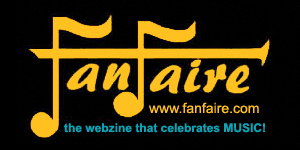 FanFaire - the webzine that celebrates MUSIC!